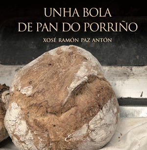 BOLA DE PAN DO PORRIÑO, UNHA