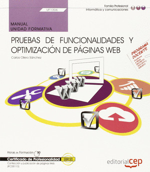 MANUAL. PRUEBAS DE FUNCIONALIDADES Y OPTIMIZACIÓN DE PÁGINAS WEB (UF1306). CERTI