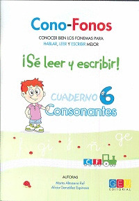 CONO-FONOS, CUADERNO 6. ¡SE LEER Y ESCRIBIR! CONSONANTES F, Ñ, J, GE-GI