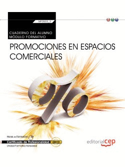 CUADERNO DEL ALUMNO. PROMOCIONES EN ESPACIOS COMERCIALES (TRANSVERSAL: MF0503_3)