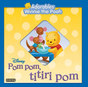 POM POM, TITIRI POM. ADORABLES WINNIE THE POOH