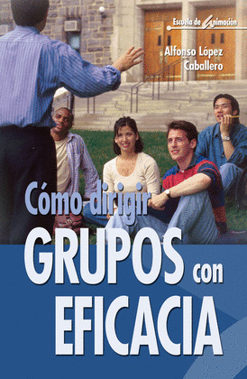 COMO DIRIGIR GRUPOS CON EFICACIA/1