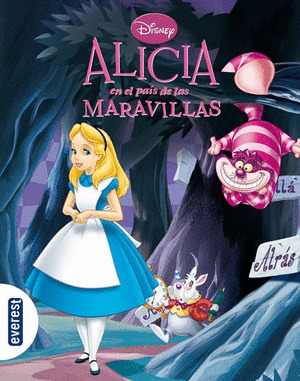 ALICIA EN EL PAÍS DE LAS MARAVILLAS, WALT DISNEY COMPANY, ISBN:  9788444160429