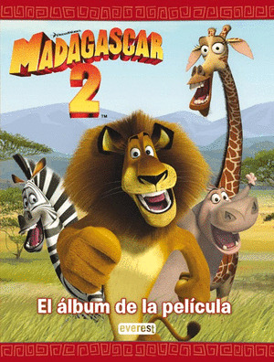 MADAGASCAR 2. EL ALBUM DE LA PELICULA.