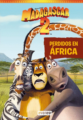 MADAGASCAR 2. PERDIDOS EN AFRICA. NOVELIZACION.