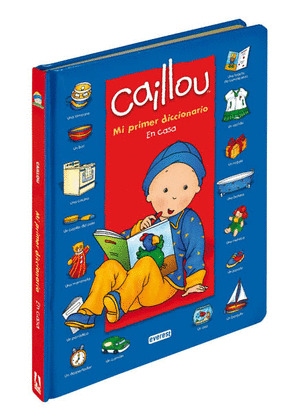 CAILLOU. MI PRIMER DICCIONARIO EN CASA