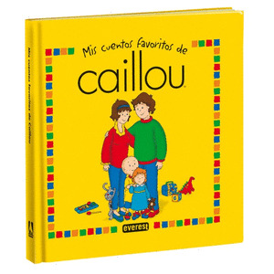 MIS CUENTOS FAVORITOS DE CAILLOU II