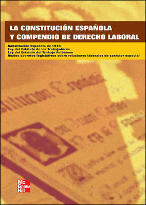 CONSTITUCION ESPAÑOLA Y COMPENDIO DE DERECHO LABORAL, LA