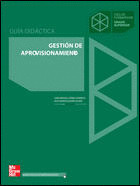 GESTION DE APROVISIONAMIENTO, CICLO FORMATIVO DE GRADO SUPERIOR. GUIA DIDACTICA