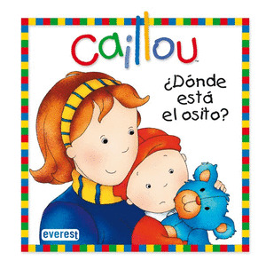 CAILLOU. ¿DÓNDE ESTÁ EL OSITO?