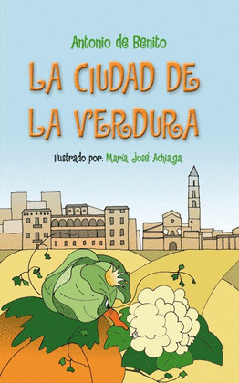 CIUDAD DE LA VERDURA, LA