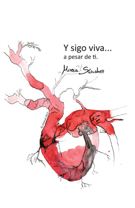 Y SIGO VIVA... A PESAR DE TI.