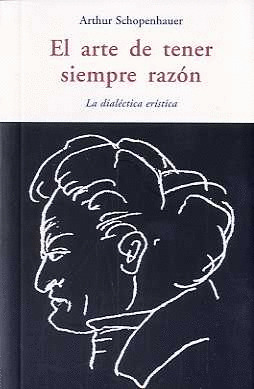 ARTE DE TENER SIEMPRE RAZÓN, EL