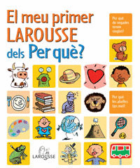 EL MEU PRIMER LAROUSSE DELS PER QUÈ?