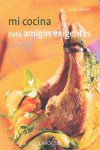 MI COCINA PARA AMIGOS EXIGENTES