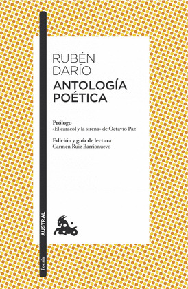 ANTOLOGIA POETICA, DARIO, RUBEN, PAZ, OCTAVIO, RUIZ BARRIONUEVO, CARMEN,  ISBN: 9788408170525