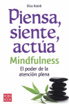 PIENSA, SIENTE, ACTUA. MINDFULENESS
