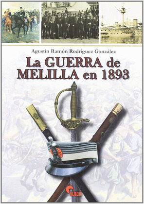 GUERRA DE MELILLA EN 1893, LA