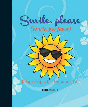 SMILE PLEASE, SONRIE POR FAVOR