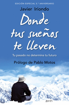 DONDE TUS SUEÑOS TE LLEVEN. EDICION ESPECIAL 5.º ANIVERSARIO