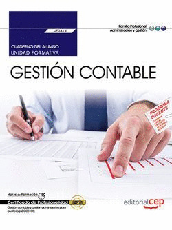 CUADERNO DEL ALUMNO. GESTION CONTABLE (UF0314). CERTIFICADOS DE PROFESIONALIDAD.