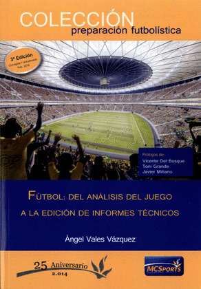 FÚTBOL. DEL ANÁLISIS DEL JUEGO A LA EDICIÓN DE INFORMES TÉCNICOS