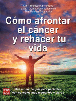 COMO AFRONTAR EL CANCER Y REHACER TU VIDA