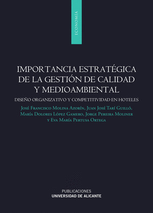 IMPORTANCIA ESTRATÉGICA DE LA GESTIÓN DE LA CALIDAD Y LA GESTIÓN MEDIOAMBIENTAL