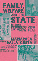 FAMILY, WELFARE, AND THE STATE