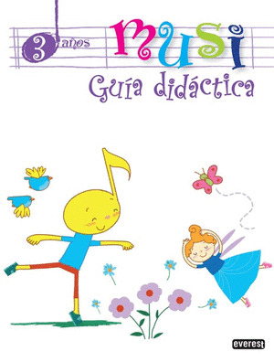 PROYECTO MUSI. 3 AÑOS. GUÍA DIDÁCTICA