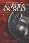 ULTIMO DESEO, EL (LA SAGA DE GERALT DE RIVIA, LIBRO I)