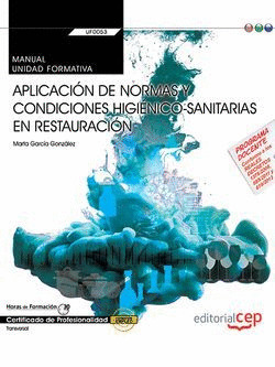MANUAL. APLICACION DE NORMAS Y CONDICIONES HIGIENICO-SANITARIAS EN RESTAURACION