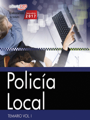 POLICIA LOCAL. TEMARIO VOL. I