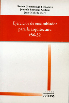 EJERCICIOS DE ENSAMBLADOR PARA LA ARQUITECTURA X86-32   *** EDIUNO ***