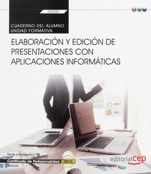 CUADERNO DEL ALUMNO. ELABORACION Y EDICION DE PRESENTACIONES CON APLICACIONES IN