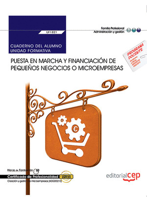 CUADERNO DEL ALUMNO. PUESTA EN MARCHA Y FINANCIACION DE PEQUEÑOS NEGOCIOS O MICR