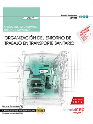 CUADERNO DEL ALUMNO. ORGANIZACION DEL ENTORNO DE TRABAJO EN TRANSPORTE SANITARIO