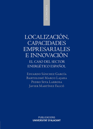 LOCALIZACIÓN, CAPACIDADES EMPRESARIALES E INNOVACIÓN