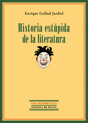 HISTORIA ESTÚPIDA DE LA LITERATURA