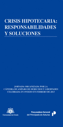 CRISIS HIPOTECARIA: RESPONSABILIDADES Y SOLUCIONES JORNADA ORGANIZADA POR LA CÁT