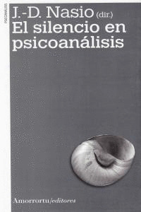SILENCIO EN PSICOANALISIS, EL (2ª EDICION)