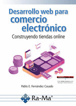 DESARROLLO WEB PARA COMERCIO ELECTRONICO CONSTRUYENDO TIENDAS ONL