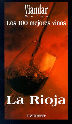 G.VIANDAR. LOS 100 MEJORES VINOS DE LA RIOJA