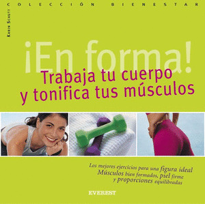BMI. ­EN FORMA!. TRABAJA TU CUERPO Y TONIFICA TUS MUSCULOS