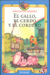 EL GALLO, EL CERDO Y EL CORDERO