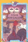 EL POLLO Y LOS DOS GALLOS