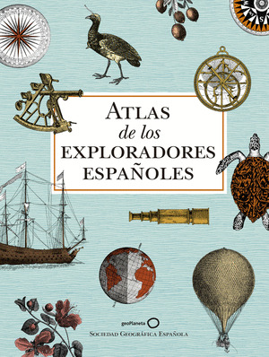 ATLAS DE LOS EXPLORADORES ESPAÑOLES (2ª EDICION)