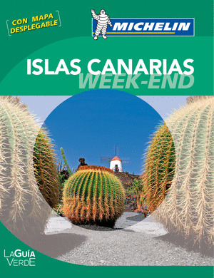 ISLAS CANARIAS. LA GUIA VERDE WEEK-END