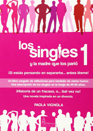 SINGLES Y LA MADRE QUE LOS PARIÓ 1, LOS