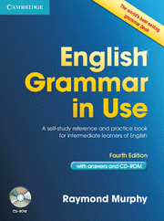 CAMBRIDGE ENGLISH GRAMMAR IN USE, FOURTH EDITION. WITH ANSWERS AND CD-ROM